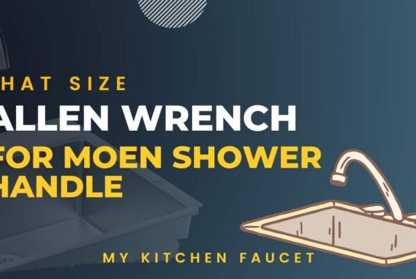 what size Allen wrench for Moen shower handle